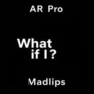 What if I? (feat. Madlips) [Explicit]