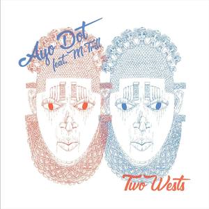 Two Wests (feat. M-Trill)