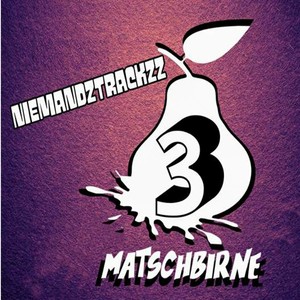 Matschbirne 3