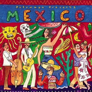 Putumayo Presents: Mexico