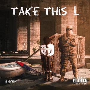 Take This L (Explicit)