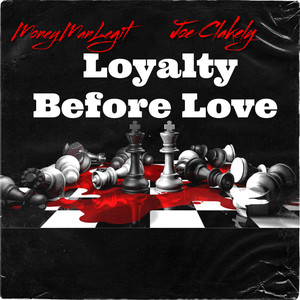 Loyalty Before Love (Explicit)