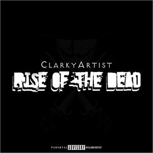 The Rise Of The Dead (Explicit)