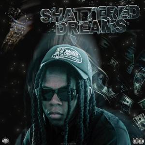 Shattered Dreams (Explicit)