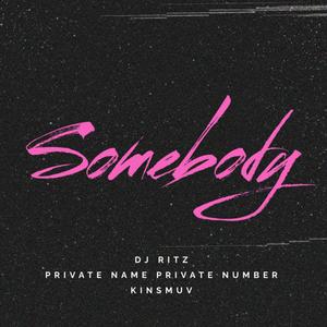 Somebody
