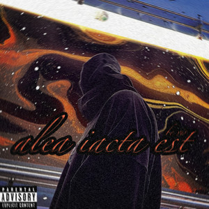 Alea Iacta Est (Explicit)