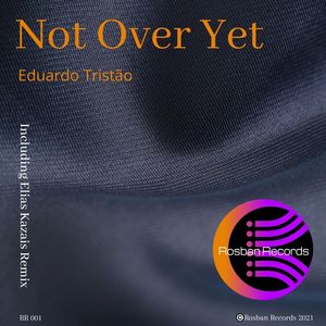 Not over Yet (Explicit)