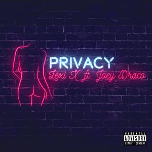 Privacy (feat. Joey Draco) [Explicit]