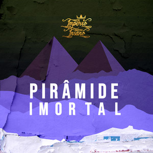 Pirâmide Imortal (Explicit)