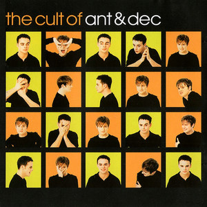 The Cult Of Ant & Dec