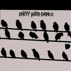 Dirty Bird Dance (feat. Danny Jones)