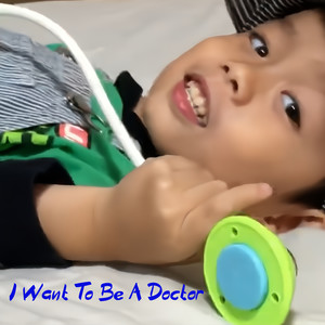 I Want to Be a Doctor