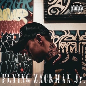 FLYING ZACKMAN Jr (Explicit)
