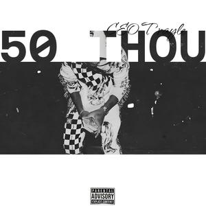 50 Thou (Explicit)