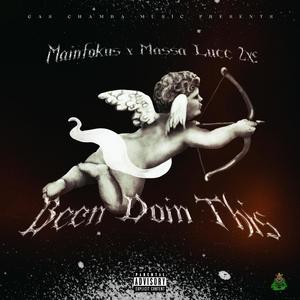 Been Doin This (feat. Massa Lucc 2xs) [Explicit]