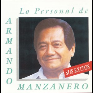 Lo Personal De Armando Manzanero. Sus Exitos