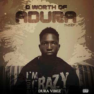 D WORTH OF ADURA (THE EP)