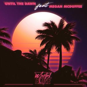 Until the dawn (feat. Megan McDuffee)