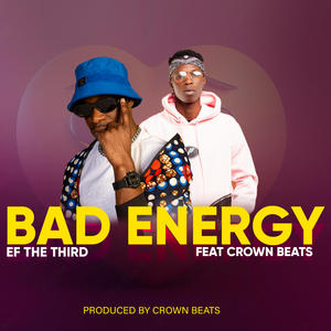 Bad Energy (feat. Crown Beats) (Explicit)
