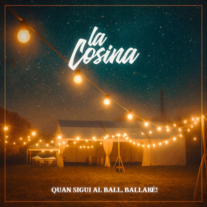 Quan sigui al ball, ballaré!