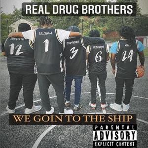 We Goin to the Ship (Explicit)