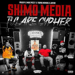 Shimo Media Tulare Cypher (feat. PoloX4, Mike Pezzy, Young Maniac & Jayrr) [Explicit]