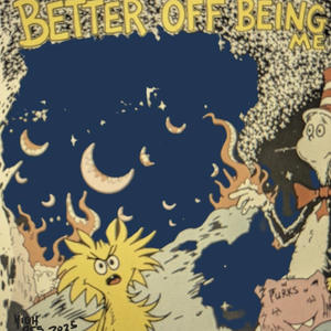 Better Off Being Me