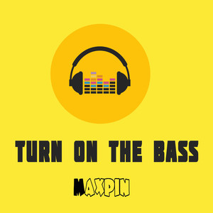 Turn on the bass (Explicit)