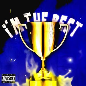 I'M THE BEST (feat. Jovem Hunter & Prod. Wpz) [Explicit]