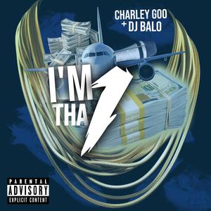 IM THA 1 (feat. DJ Balo) [Explicit]