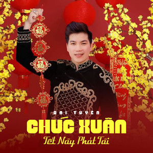 Chúc Xuân Tết Này Phát Tài