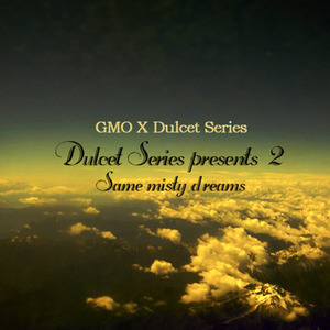 Dulcet Series presents Vol 2: Same Misty Dreams