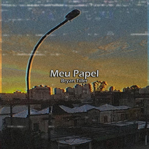 Meu Papel (Explicit)