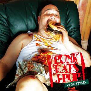 PUNK EATS J-POP -R-30 STYLE-