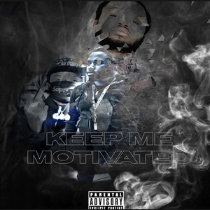 Keep Me Motivated (Explicit)