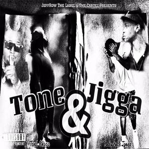 Tone & Jigga (Explicit)