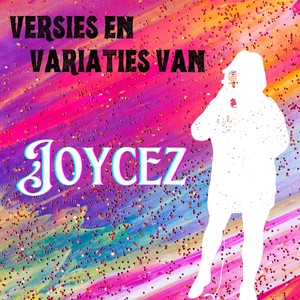 Versies En Variaties Van Joycez