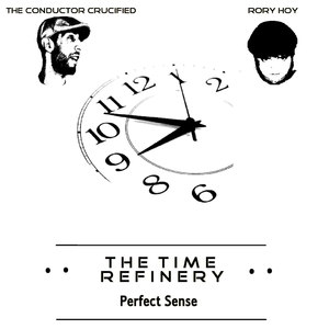 The Time Refinery (Perfect Sense)