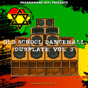 Old School Dancehall Dubplate Mix, Vol. 3 (Shashamane Dubplate) [Explicit]