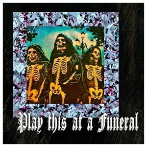 Playthisatafuneral (feat. Nobi & Dork Steezy) [Explicit]