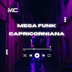 Mega Funk Capricorniana (Explicit)