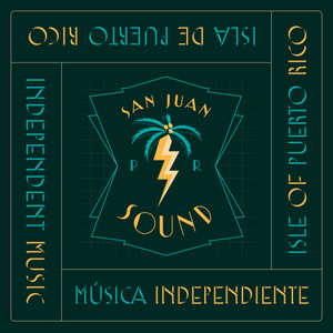 San Juan Sound Presenta: Música Independiente De Puerto Rico, Vol. 1