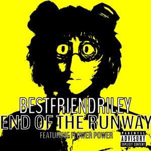 End of the Runway (feat. Flower Power) (Explicit)