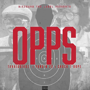 Opps (feat. Yung'n 2x & Chuck T Dope) [Explicit]