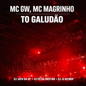 TO GALUDÃO (Explicit)