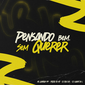PENSADO BEM, SEM QUERER (Explicit)