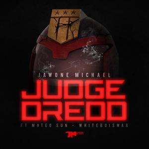 Judge Dredd (feat. Mateo Sun & White Boy Swag) [Explicit]