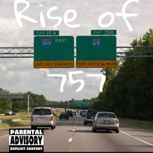 Rise of da 757 (Explicit)