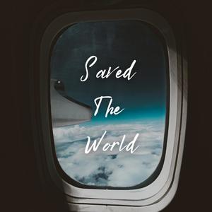 Saved The World