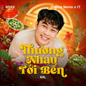 Thương Nhau Tới Bến (Remix)